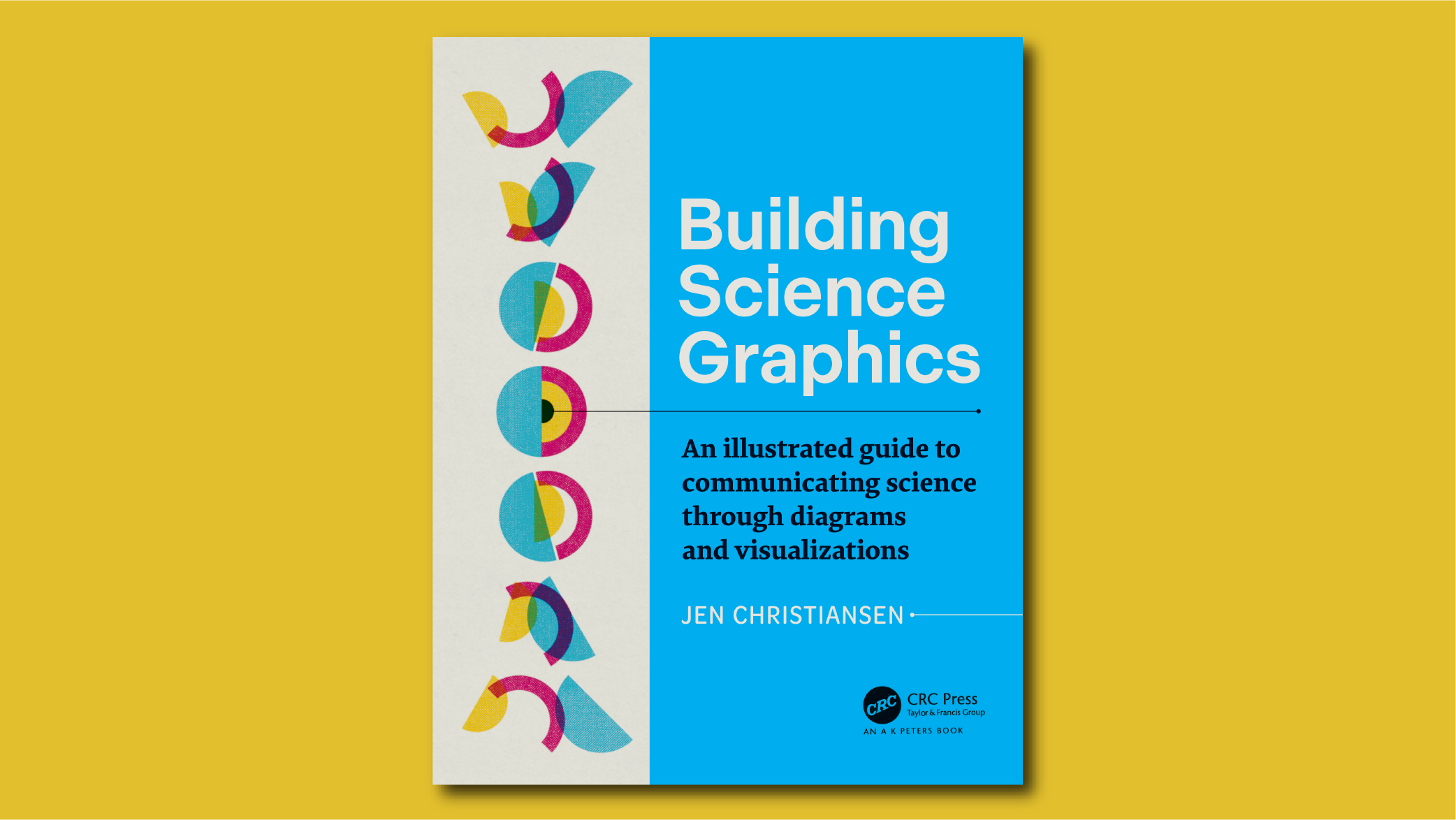 The cover of Building Science Graphics: An Illustrated Guide to Communicating Science through Diagrams and Visualizations, by Jen Christiansen