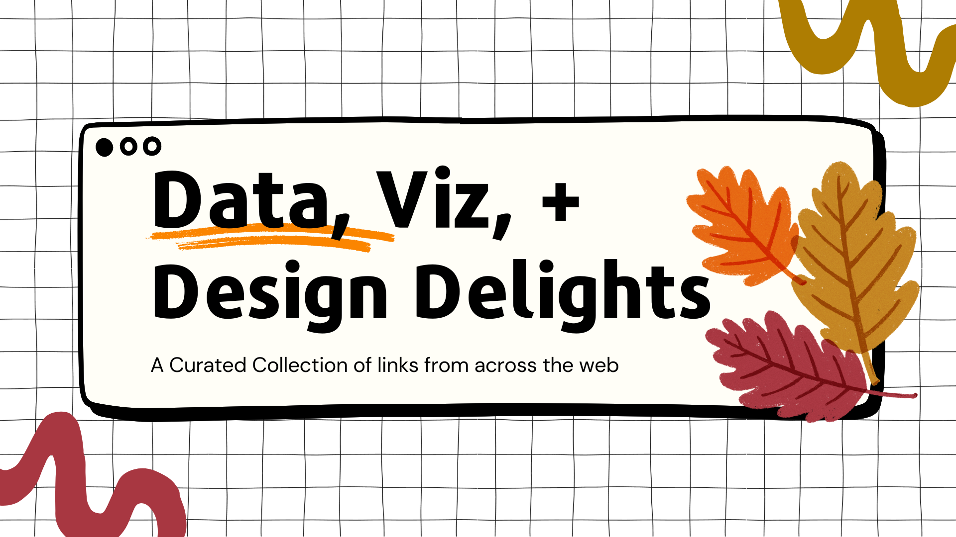 Data, Viz + Design Delights