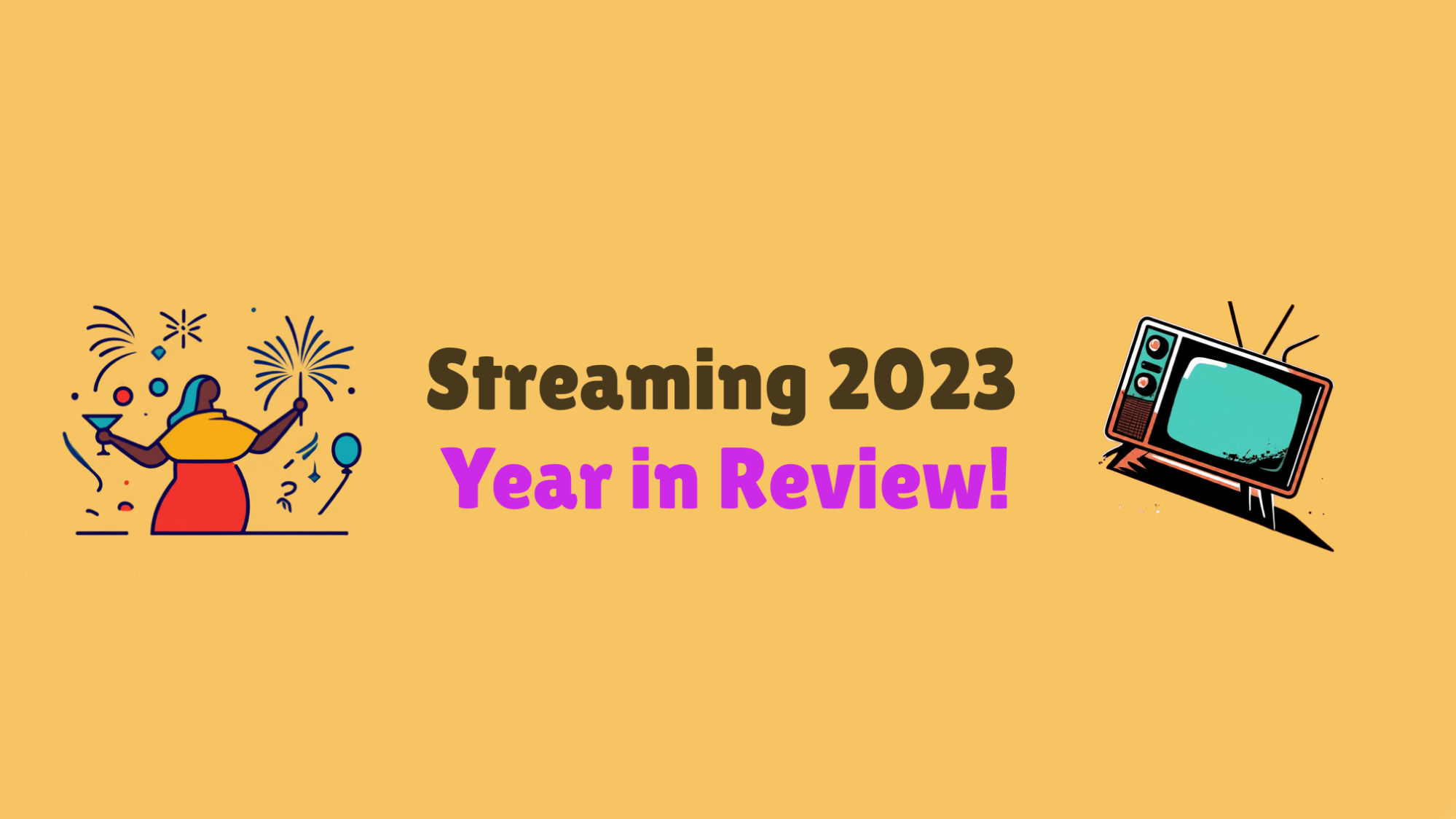 streaming 2023 year in review. Illustration of a woman celebrating with fireworks and balloons. Illustration of a TV