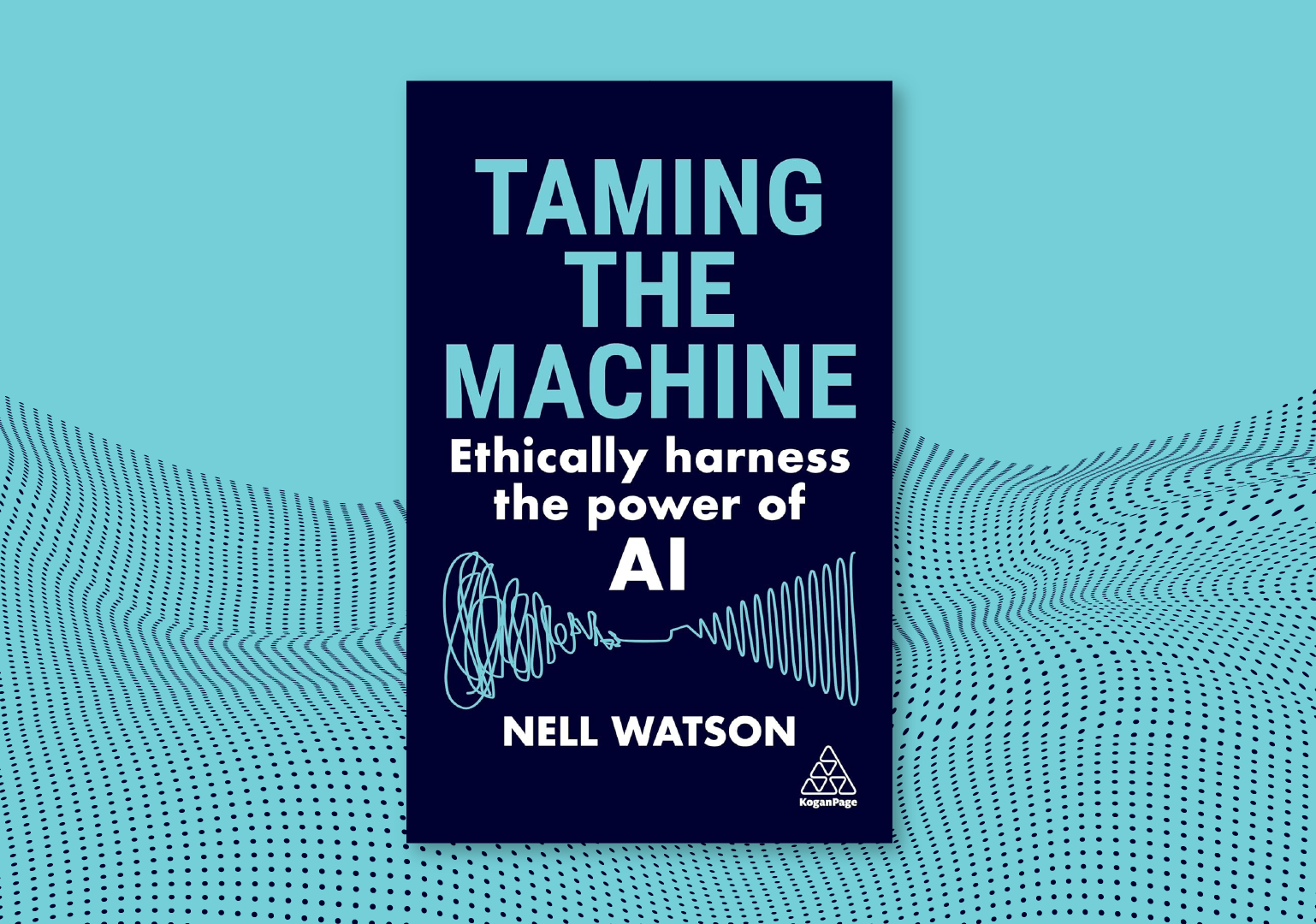 A book cover titled "Taming the Machine: Ethically Harness the Power of AI" by Nell Watson. The cover features a dark blue background with the title text in large, light blue and white font. Below the title is an abstract, wavy line graphic, representing the flow of information or signals. The author's name is at the bottom in bold white text. The Kogan Page logo is in the lower right corner. The background outside the book cover is a light blue field with a pattern of black dots creating a wavy, grid-like effect, enhancing the sense of digital or AI-related content.